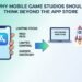 Why Mobile Game Studios Should Think Beyond the App Store